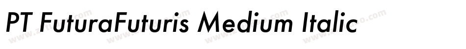 PT FuturaFuturis Medium Italic Cyrillic字体转换